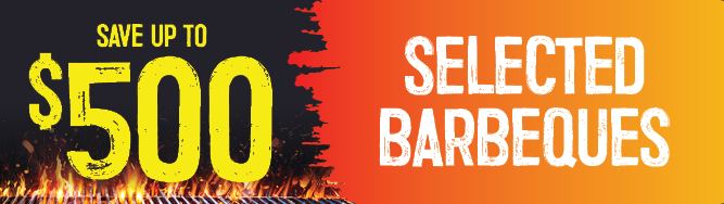 Save Up To $500 Selected Barbeques | Shop Now